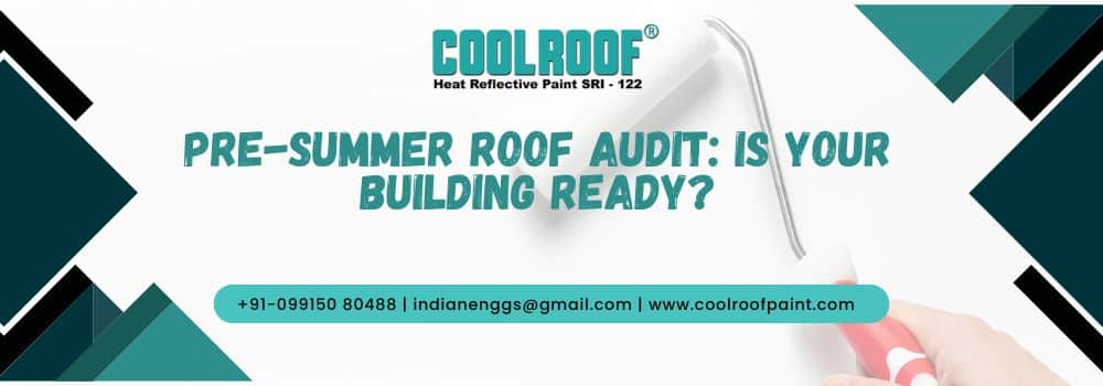 Pre-Summer Roof Audit Is Your Building Ready