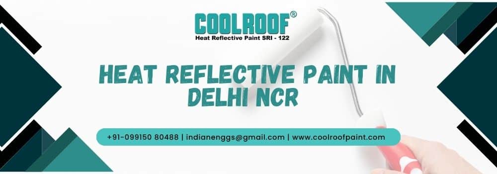 Heat Reflective Paint in Delhi NCR