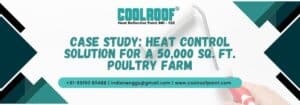 Case Study Heat Control Solution for a 50,000 sq. ft. Poultry Farm