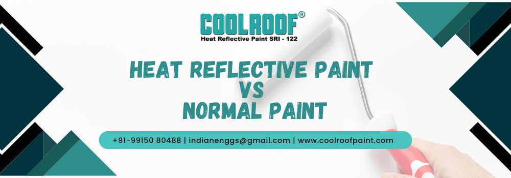 Heat Reflective Paint vs Normal Paint