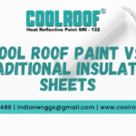 Cool Roof Paint vs. Traditional Insulation Sheets Cool Roof Paint vs. Traditional Insulation Sheets