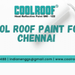 Cool Roof Paint for Chennai Cool Roof Paint for Chennai
